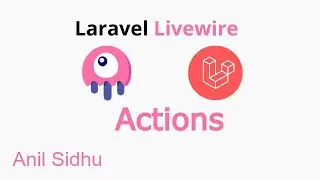 Laravel livewire tutorial #7 What is actions