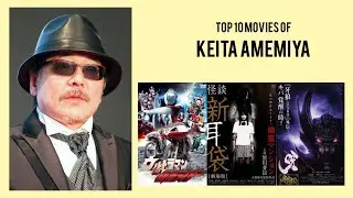 Keita Amemiya |  Top Movies by Keita Amemiya| Movies Directed by  Keita Amemiya