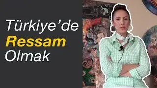 Türkiye'de Ressam Olmak: Mesleğin Kazançlarını ve Zorluklarını Konuştuk