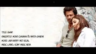 Ghar - Mohit Chauhan & Nikita Gandhi - Jab Harry Met Sejal - Lyrical Video With Translation