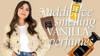 5 ADDICTIVE smelling Vanilla Perfumes