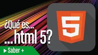 ¿Qué es... HTML5?