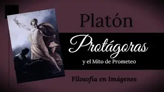 PLATÓN: El Protágoras y el "Mito de Prometeo"