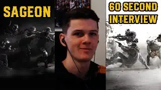 R6 Sageon 60 Second Interview