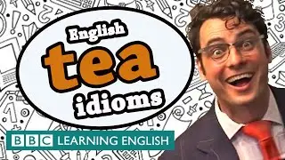 Tea idioms - Learn English idioms with The Teacher