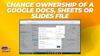 How to Change Ownership of a Google Docs, Sheets, or Slides File