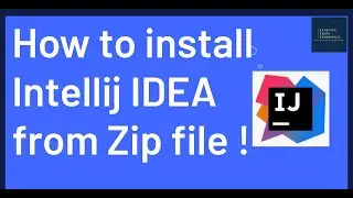 Install IntelliJ IDEA from Zip (No Installer!) - Easy Step-by-Step Guide