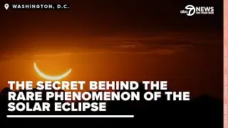 The secret behind the rare phenomenon of the Solar Eclipse