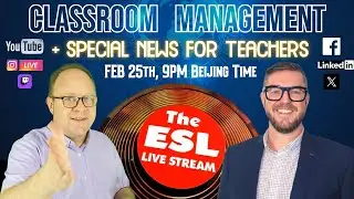 🔴ESL Live Stream: Special News For Teachers + CLASSROOM MANAGEMENT #95