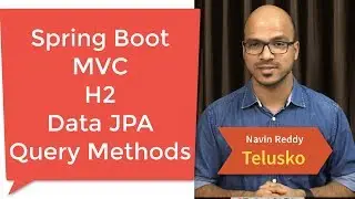 Spring Boot | Data JPA | MVC | H2 | Query Methods  Example Part 3