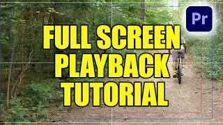 Full Screen Playback Tutorial In Premiere Pro