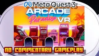 Arcade Paradise VR - (Oculus Meta Quest 2, 3 & Pro) - No Commentary Gameplay