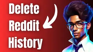 How To Delete Reddit History