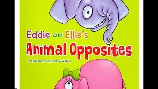 Eddie and Ellie’s Animal Opposites | Read with Me | #parenting #preschool #toddler #esl #readaloud