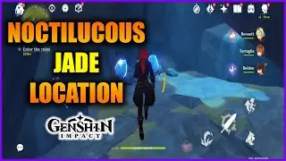 Genshin Impact: Where to find Noctilucous Jade? | Noctilucous location