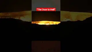 The Darvaza gas crater "The Door to Hell" #nature   #desert  #creepy   #fypシ  #fyp #viral #gloomy