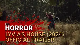 LYVIA’S HOUSE (2024) - Official Trailer