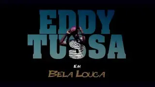 EDDY TUSSA - BELA LOUCA