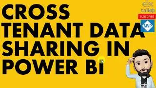 Cross Tenant Data Sharing in Power BI by taik18 sep-22