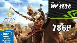 Assassins Creed Origins | GT 1030 | Intel Pentium G2020 & 8 GB RAM