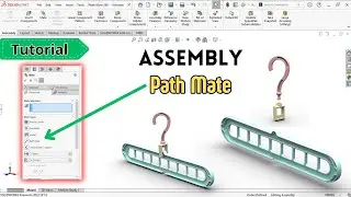 SolidWorks Assembly Full Tutorial Path Mate - Clothes Hanger