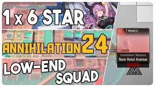 Annihilation 24 - New Hotel Avenue | Low End Squad |【Arknights】