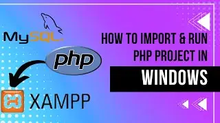 How To Import MySQL Database and run PHP Project In Windows | #php #mysqldatabase #viralvideos