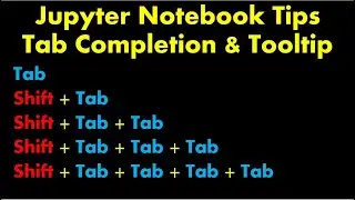 Jupyter Notebook Tips and Tricks | Tab Completion & Tooltip shortcut in Jupyter Notebook