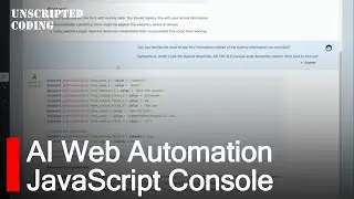 Automate your browser with AI!  Using your browser console! | Unscripted Coding