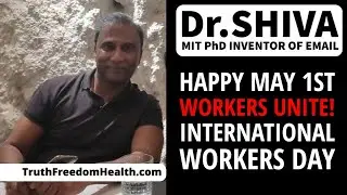 Dr.SHIVA LIVE ITALY: Happy May 1 - WORKERS UNITE! International Workers Day. TruthFreedomHealth.com