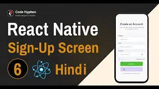 Signup Screen In React Native | Tutorial Part 6 (Hindi) #viral #tutorial #codehyphen