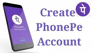 How To Install And Create PhonePe | How to use phonepe app