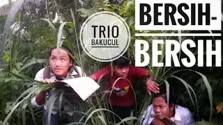 BERSIH-BERSIH - TRIO BAKUCUL // KOMEDI SUNDA