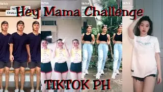 Hey Mama Challenge | TIKTOK PH