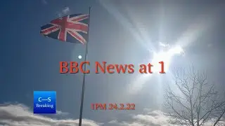 BBC News at One intro 1pm 24.2.22 - Russia Invades Ukraine