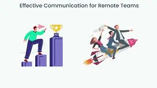 Effective Communication for Remote Teams