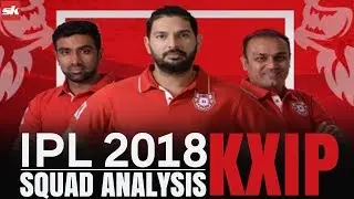 IPL 2018 Team Update: Kings XI Punjab Squad Analysis | Sportskeeda