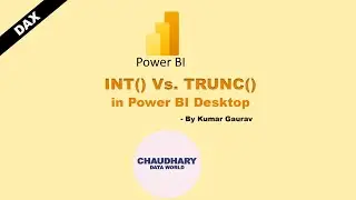 DAX - INT Vs Trunc in Power BI