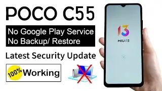 Poco C55 Google/FRP Bypass (No Google Play Services) | without pc | 2023 New Easy Method