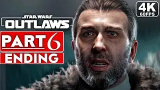 STAR WARS OUTLAWS ENDING Gameplay Walkthrough Part 6 [4K 60FPS PC  ULTRA] No Commentary (FULL GAME)