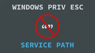 Windows Privilege Escalation - Unquoted Service Path