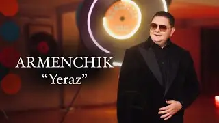 ARMENCHIK "Yeraz”