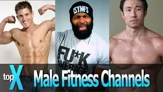 Top 10 YouTube Mens Fitness Channels -  TopX Ep.19