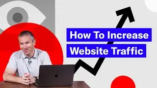 How To Increase Website Traffic by 250,000+ Monthly Visits