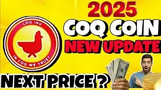 COQ COIN PRICE PREDICTION 2025 / COQ COIN NEW UPDATE / COQ COIN