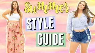 10 Summer Fashion Essentials! Curvy Style Guide for Summer!