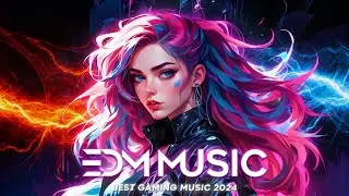 🔥Inspiring Gaming Mix 2024 for TryHard ♫ Best of EDM ♫EDM Remixes of Popular Songs