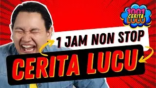 1 JAM CERITA LUCU NON STOP 😂 PART 1 | Video Lucu Bikin Ngakak | Komedi Humor | @1001ceritalucu