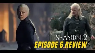 House of the Dragon | Season 2 Episode 6 Review (Spoilers)