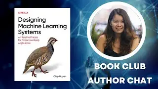 Designing Machine Learning Systems author interview with Chip Huyen